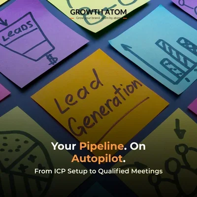 Growth Atom | B2B lead generation automation | GTM automation | outreach automation service, ICP setup B2B, sales pipeline automation